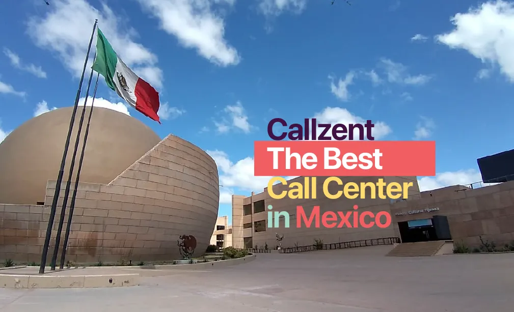 Best Call Center in Mexico