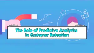 The Role of Predictive Analytics in Customer Retention