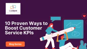 10 Proven Ways to Boost Customer Service KPIs Blog