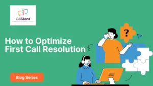 How to Optimize First Call Resolution