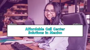 Affordable Call Center Solutions in Mexico