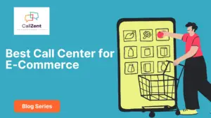 Best Call Center for E-Commerce by CallZent
