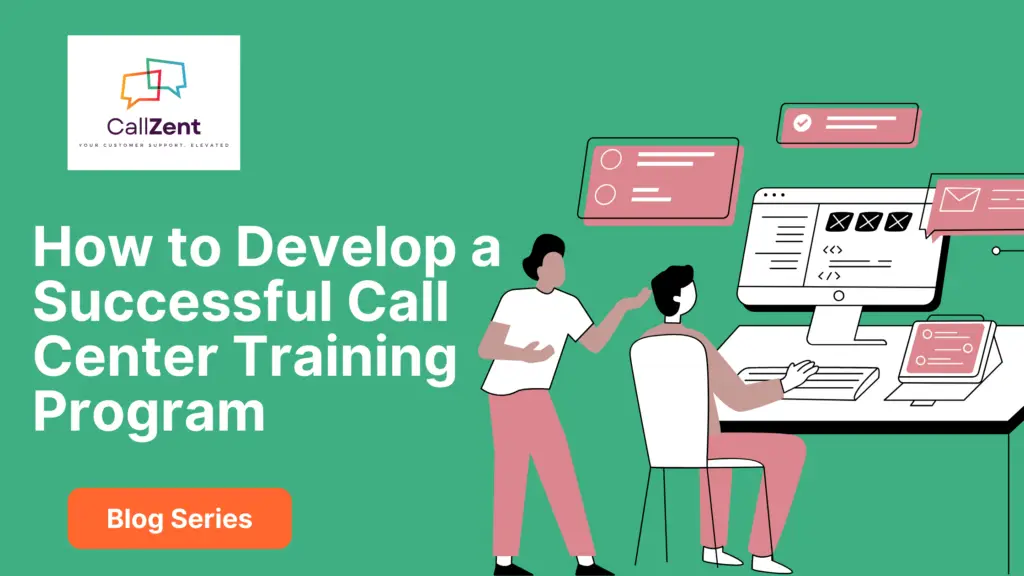 How to Develop a Successful Call Center Training Program