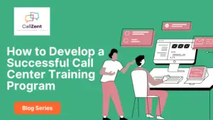 How to Develop a Successful Call Center Training Program