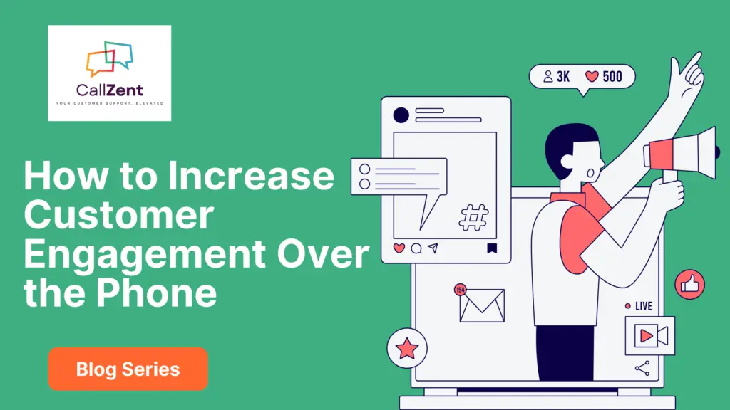 How to Increase Customer Engagement Over the Phone