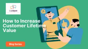 How to Increase Customer Lifetime Value