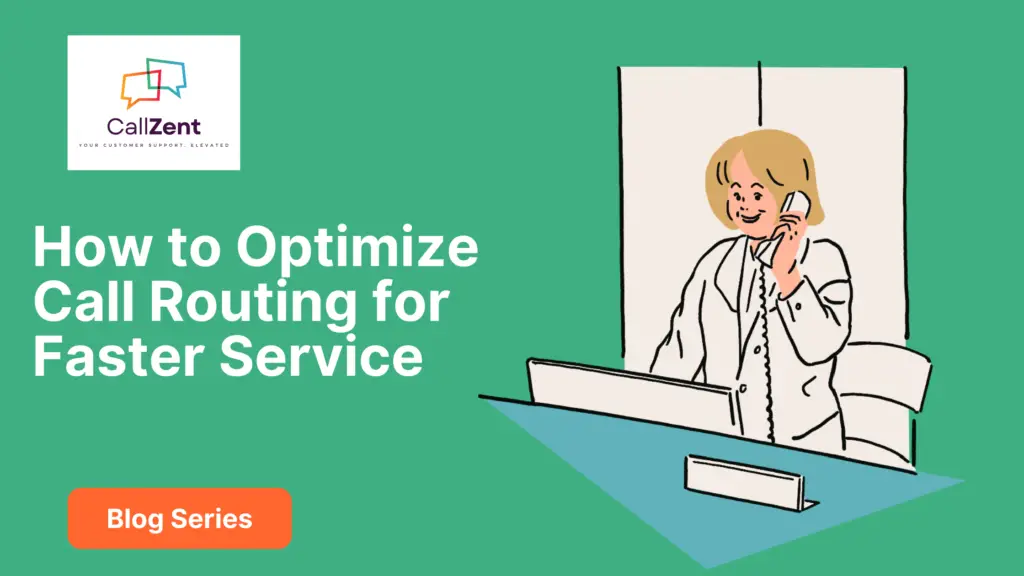 How to Optimize Call Routing for Faster Service