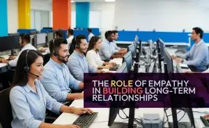 The Role of Empathy in Building Long-Term Relationships