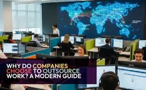 Why Do Companies Choose to Outsource Work?