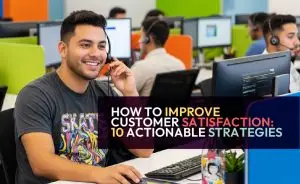 How To Improve Customer Satisfaction