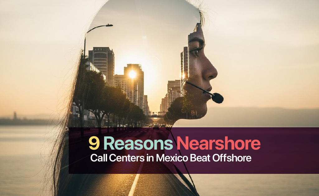 Nearshore Call Centers in Mexico