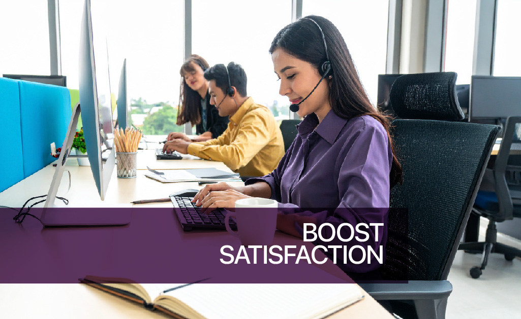 BOOST SATISFACTION