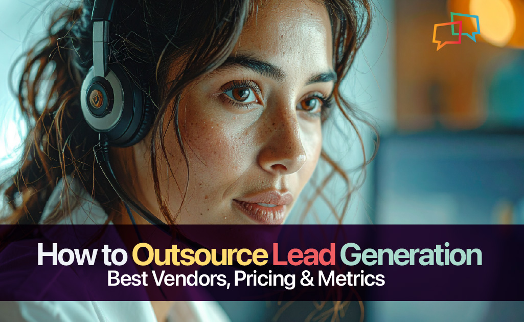 How to Outsource Lead Generation: Best Vendors, Pricing & Metrics 53 How to Outsource Lead Generation