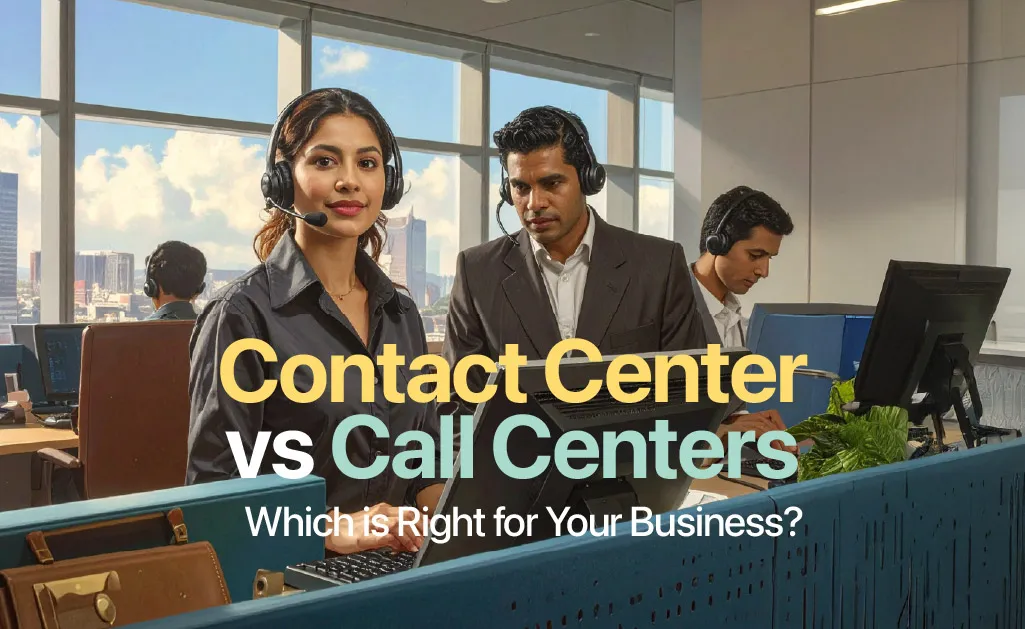 Contact Center vs Call Centers