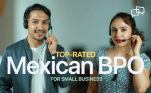 Top Rated Mexican BPO for Small Business
