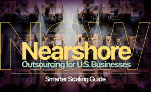 Benefits of Nearshore Outsourcing