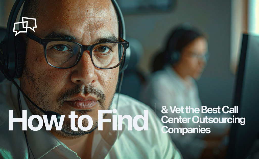 How to Find & Vet the Best Call Center Outsourcing Companies (2025 Guide) 22 Best Call Center Outsourcing Companies