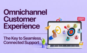 Omnichannel Customer Support