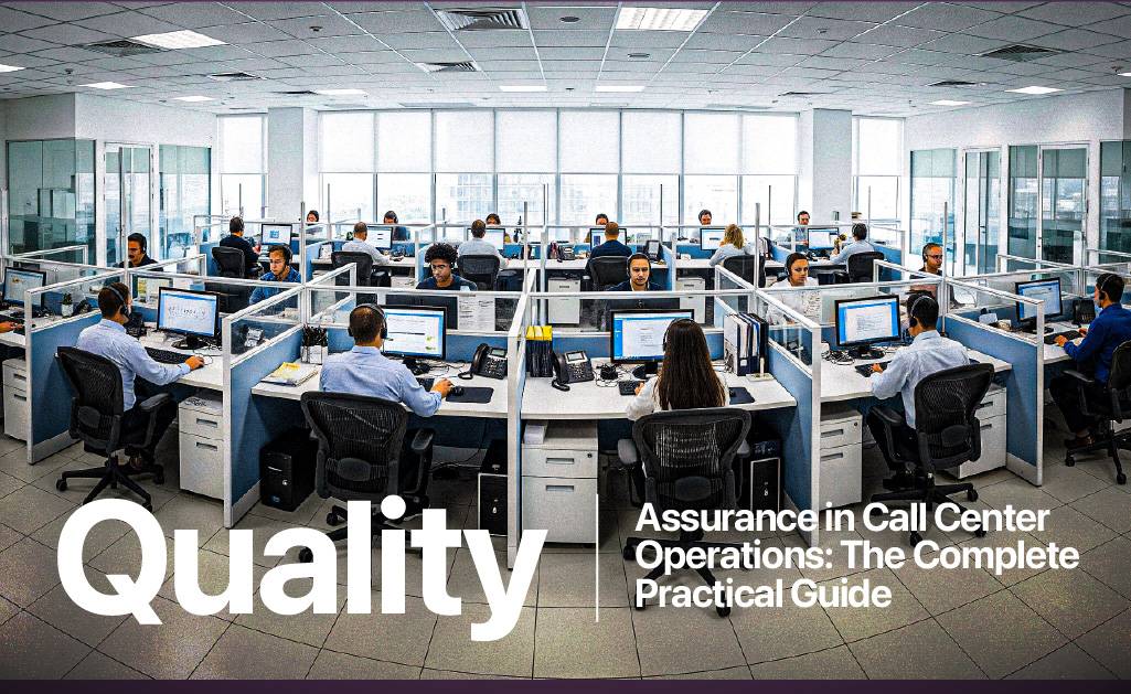 Quality Assurance in Call Center Operations: The Complete Practical Guide 9 Quality Assurance in Call Center Operations
