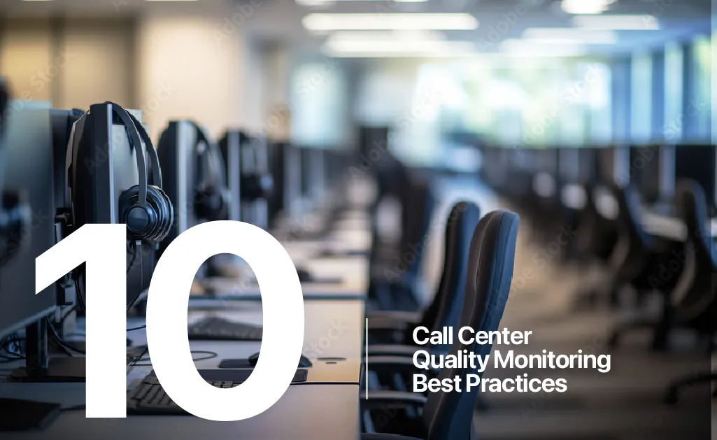 10 Call Center Quality Monitoring Best Practices 1 Call Center Quality Monitoring