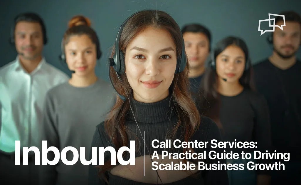 Inbound Call Center Services: A Practical Guide to Driving Scalable Business Growth 41 Inbound Call Center Services