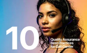 Quality Assurance Best Practices Call Center