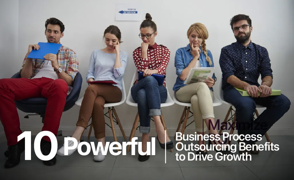 10 Powerful Business Process Outsourcing Benefits 78 Business Process Outsourcing Benefits