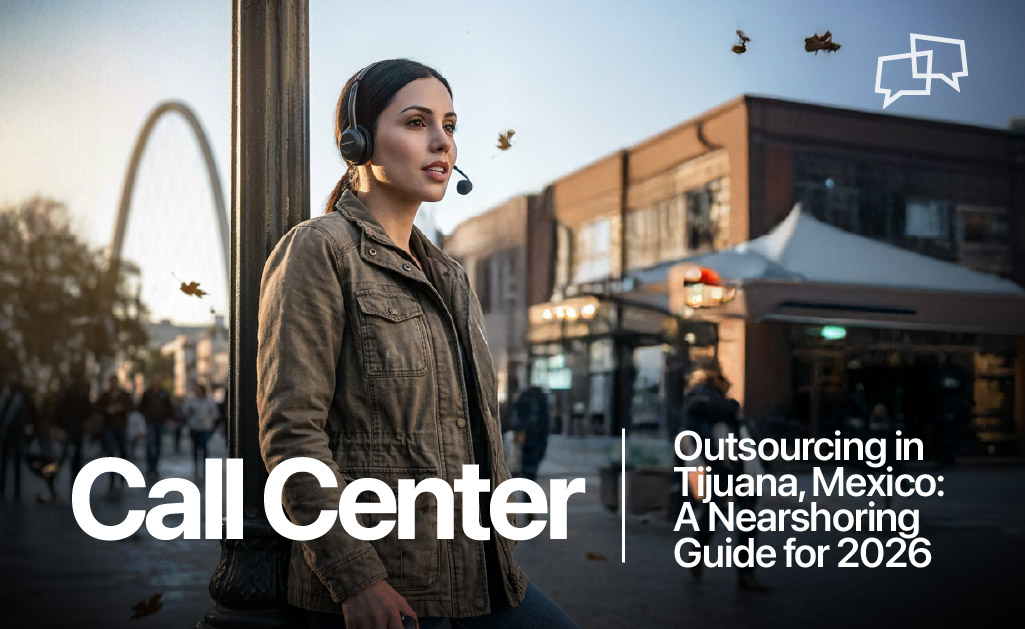 Call center Outsourcing in Tijuana Mexico
