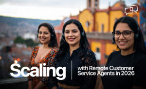 Remote Customer Service Agents