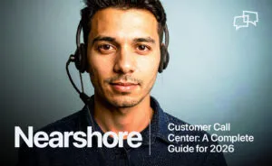 Nearshore Customer Call Center