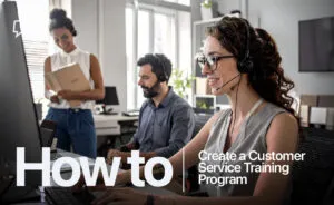 How To Create A Customer Service Training Program