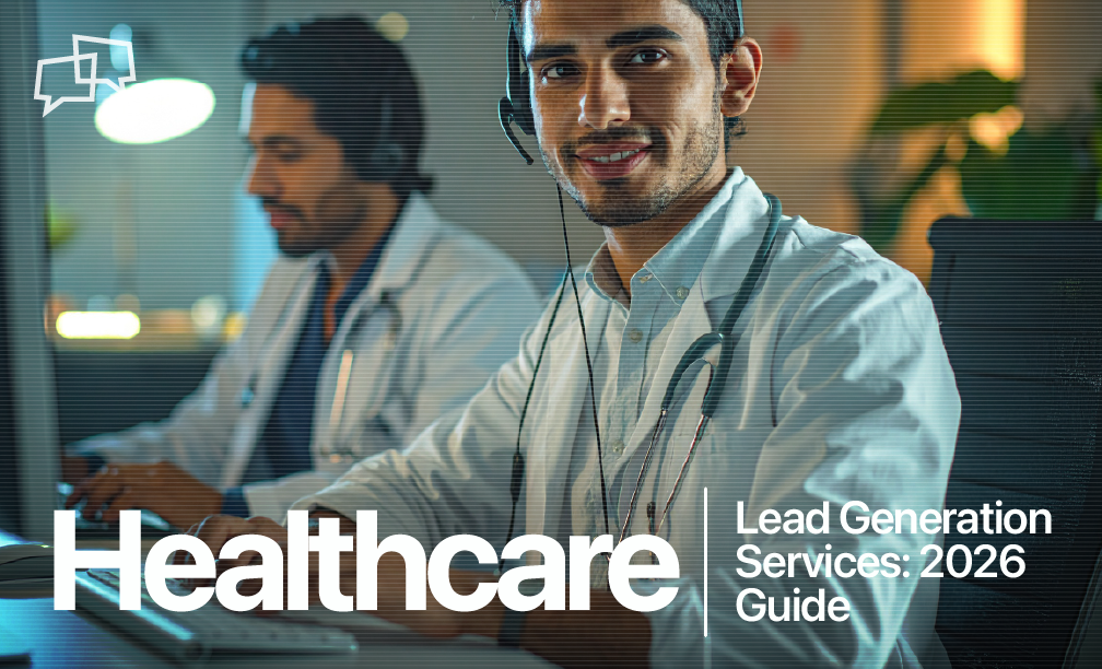 Healthcare Lead Generation Services: 2026 Guide 36 Healthcare Lead Generation Services