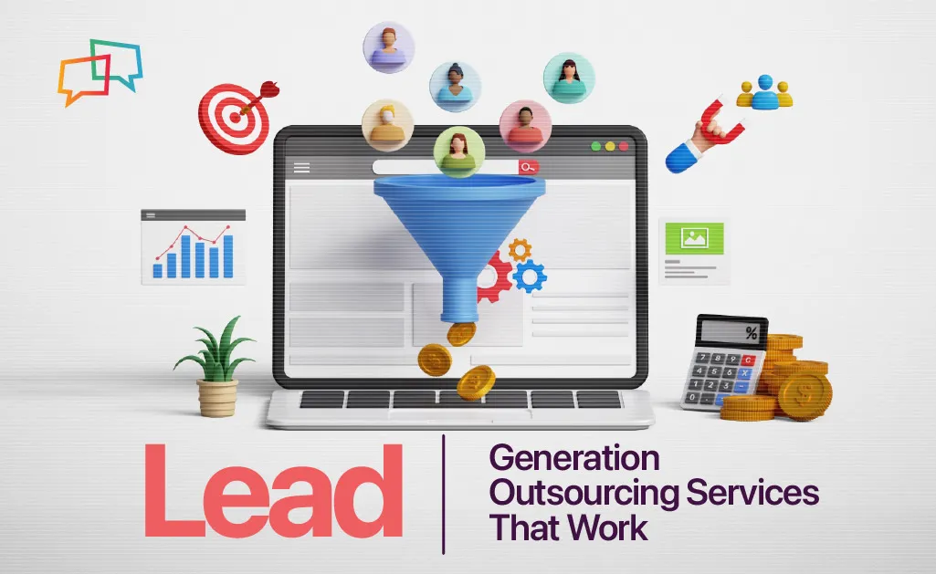 Lead Generation Outsourcing Services That Work 6 Lead Generation Outsourcing Services