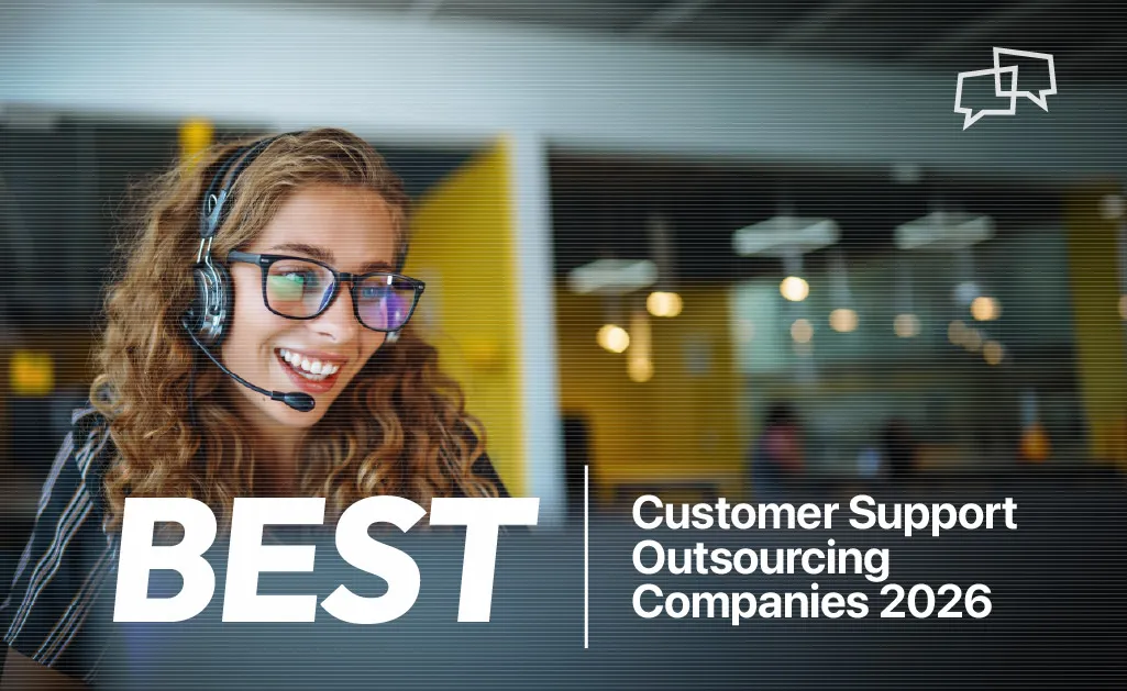 Best Customer Support Outsourcing Companies 2026 7 Best Customer Support Outsourcing Companies 2026