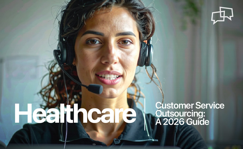 Healthcare Customer Service Outsourcing