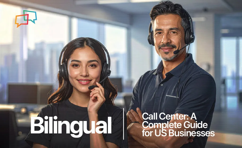 Bilingual Call Center: A Complete Guide for US Businesses 1 Bilingual Call Center