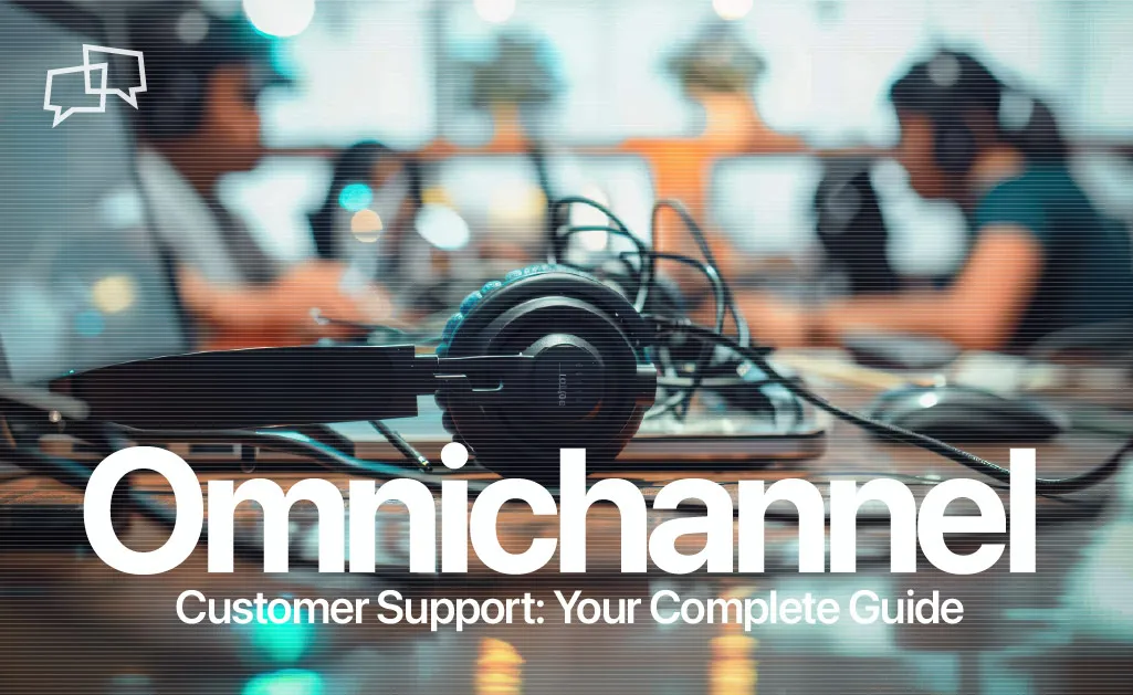 Omnichannel Customer Support