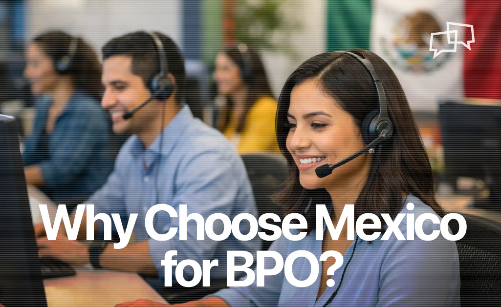 Why Choose Mexico For BPO