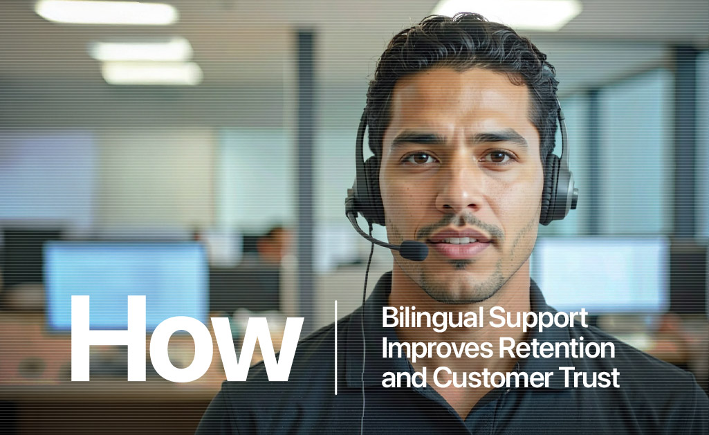 How Bilingual Support Improves Retention