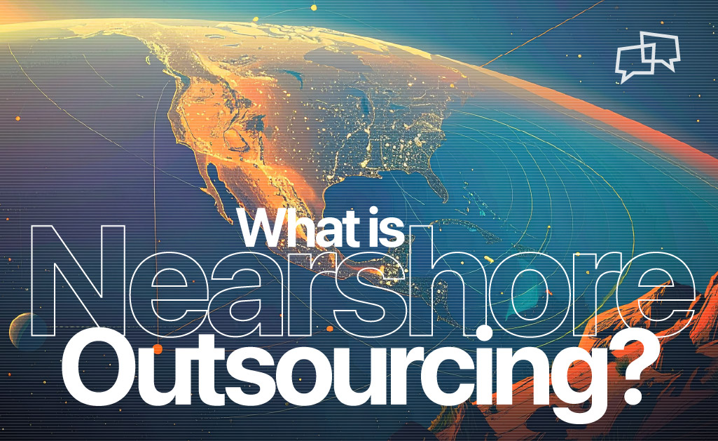 What is nearshore outsourcing