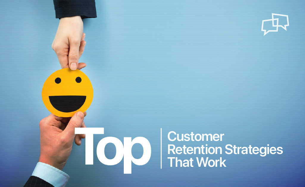 Top Customer Retention Strategies