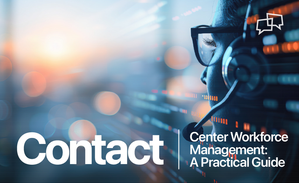 Contact Center Workforce Management