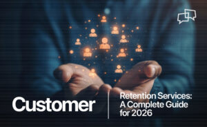 Customer Retention Services: