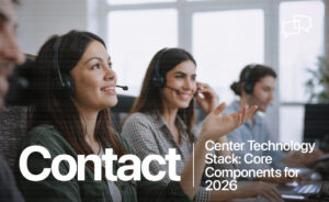 Contact Center Technology Stack