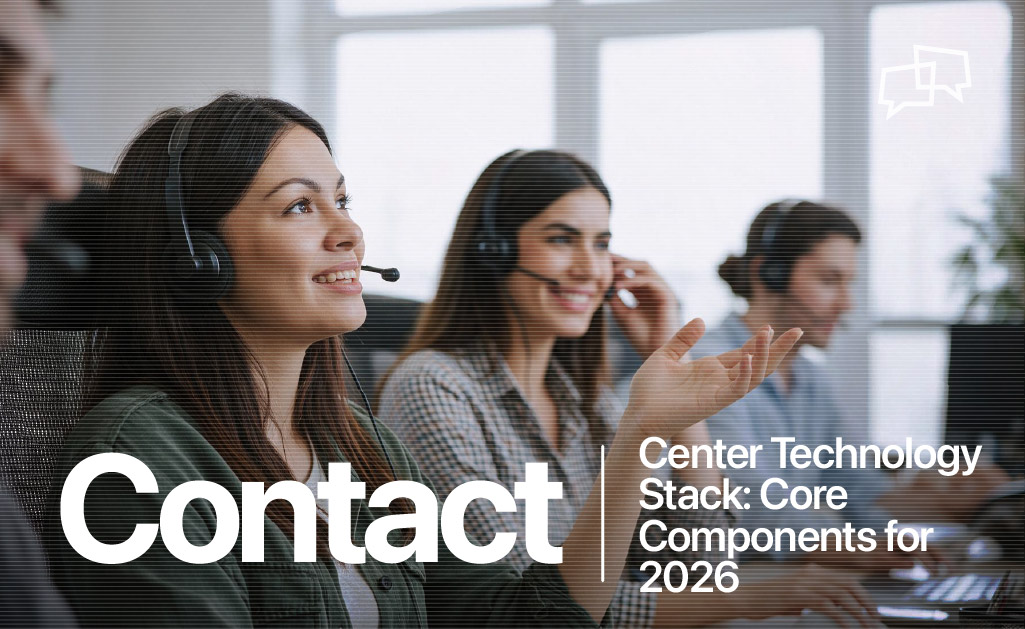 Contact center technology stack core components