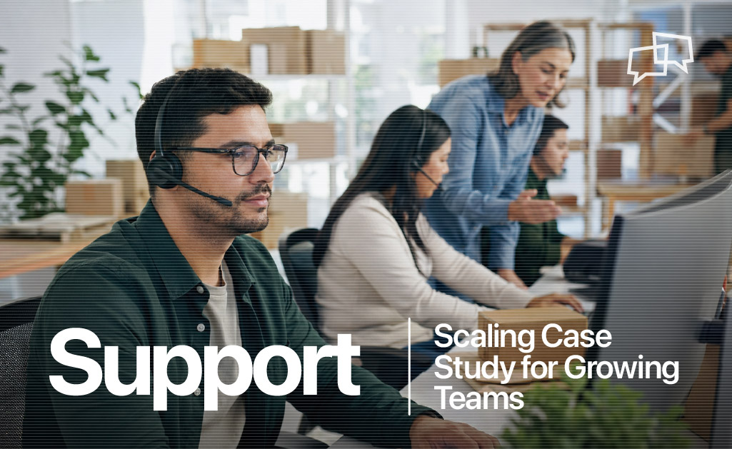 Support Scaling Case Study