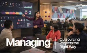 Managing Outsourcing Projects