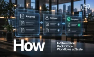 Streamline Back Office Workflows
